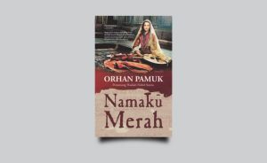 Ulas: Namaku Merah Karya Orhan Pamuk