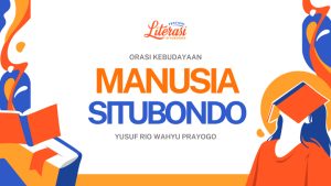 Orasi Kebudayaan: Manusia Situbondo